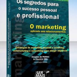 Os Segredos para o Sucesso Pessoal e Profissional